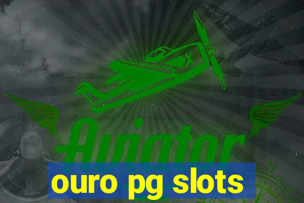 ouro pg slots